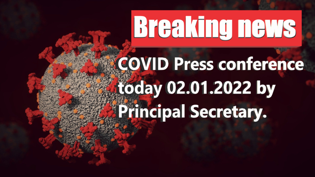 COVID Press conference today 02.01.2022 by Principal Secretary.