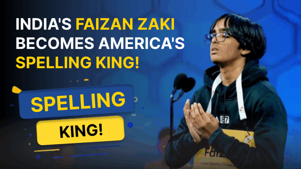 India’s Faizan Zaki Becomes America’s Spelling King!